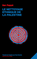 Nettoyage ethnique de la Palestine (Le)